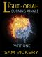 [Burning Jungle 01] • The Light of Oriah · Burning Jungle - Part One